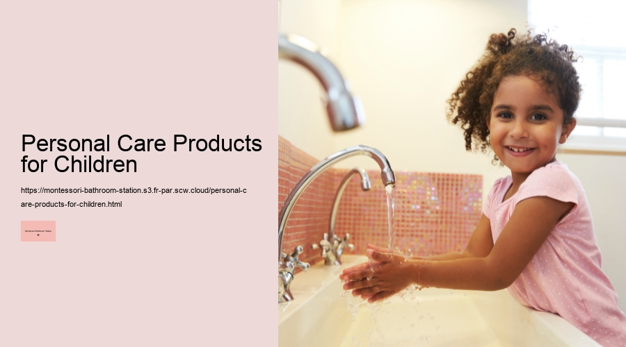 Personal Care Products for Children